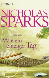 Wie ein einziger Tag von Nicholas Sparks