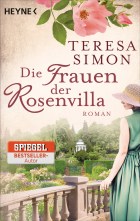 Die Frauen der Rosenvilla von Teresa Simon